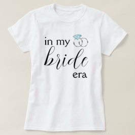 Camiseta En mi era de la novia el Boda suena a bachillerato