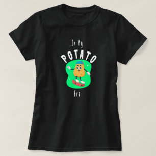 Camiseta En mi era de la papa ,papa bonita, papa feliz, div