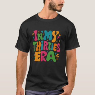 Camiseta En mi era de los 30 años Feliz Retiro de cumpleaño