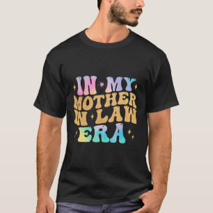Camiseta En Mi Era de Suegra Día de Boda Desde Hijo Hija