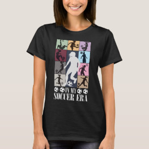 Camiseta En Mi Era Del Fútbol Chica Divertida Jugadora De F