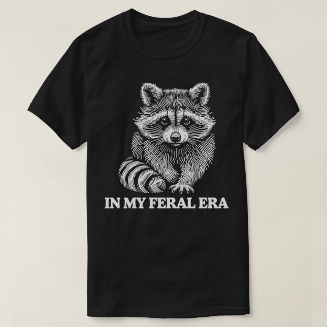 Camiseta En mi era Feral Raccoon Wildlife Humor Amor Animal (Diseño del anverso)