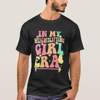 Camiseta en Mi Era Motivacional de Chica Levantadora de Pes