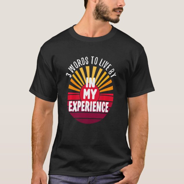 Camiseta En Mi Experiencia 3 Palabras En Una (Anverso)