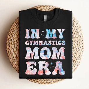 Camiseta En mi gimnasia, mamá era una colorida gimnasia