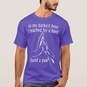 Camiseta En Mi Hora Más Oscura, Terapia De Perro, Cuidado D