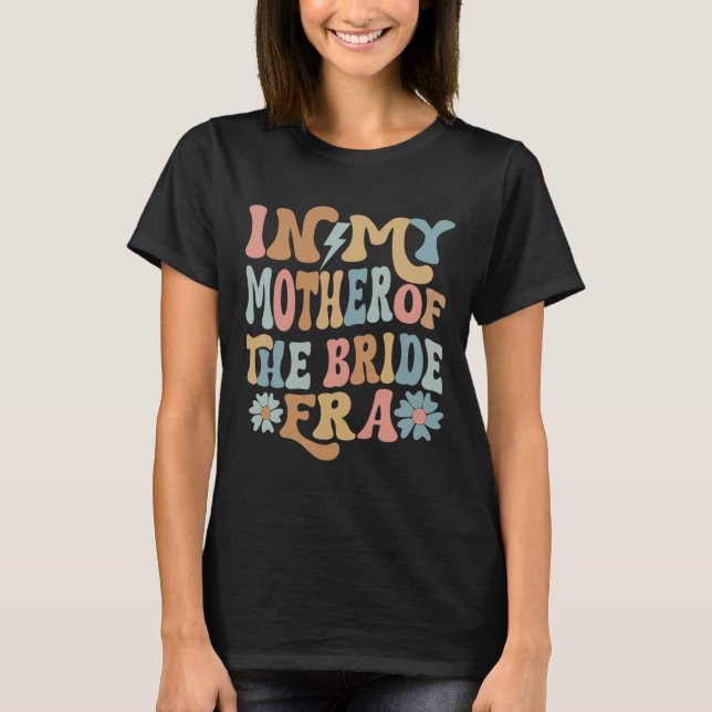 Camiseta En Mi Madre De La Novia Mamá De La Novia 3 (Anverso)