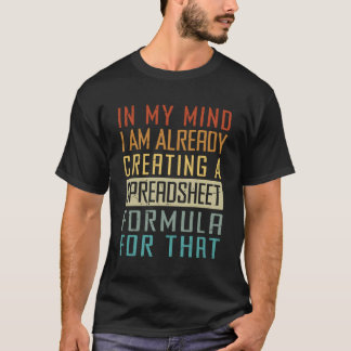 Camiseta En Mi Mente Ya Estoy Creando Una Hoja De Cálculo P