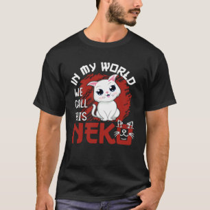 Camiseta En mi mundo a esto le llamamos gato neko gato