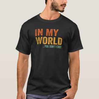 Camiseta En mi mundo no existen palabras graciosas y sarcás