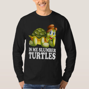 Camiseta En mí, tortugas maduras cuelgan agua de un animal 