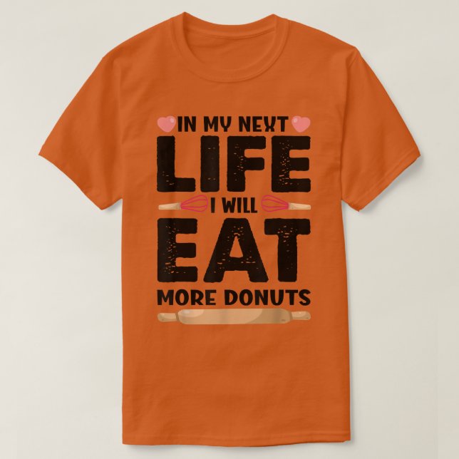 Camiseta En Mi Vida Neta Comeré Más Donuts Graciosos Bakin (Diseño del anverso)