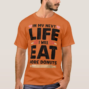 Camiseta En Mi Vida Neta Comeré Más Donuts Graciosos Bakin