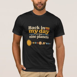 Camiseta En mis tiempos nueve planetas incluyendo Plutón di