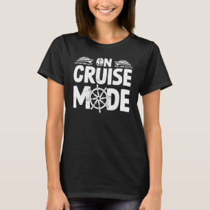 Camiseta En modo de crucero Vacaciones de crucero en barco