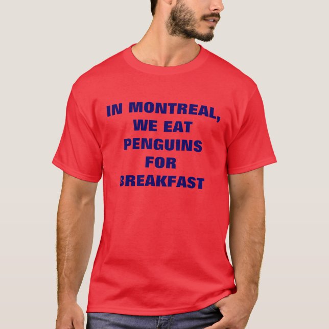 CAMISETA EN MONTREAL, COMIMOS PENGUINOS PARA EL DESAYUNO (Anverso)