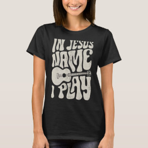 Camiseta En nombre de Jesús Juega a guitarrista acústico Ch