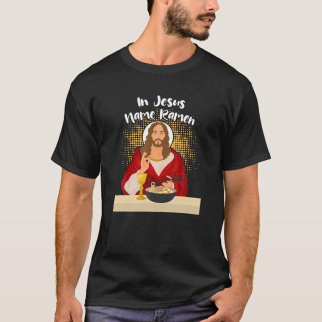 Camiseta En nombre de Jesús Ramen Funny comida japonesa cri (Anverso)