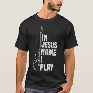 Camiseta En nombre de Jesús toco guitarra guitarra cristian