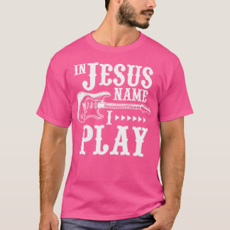 Camiseta En nombre de Jesús toco guitarra guitarra cristian