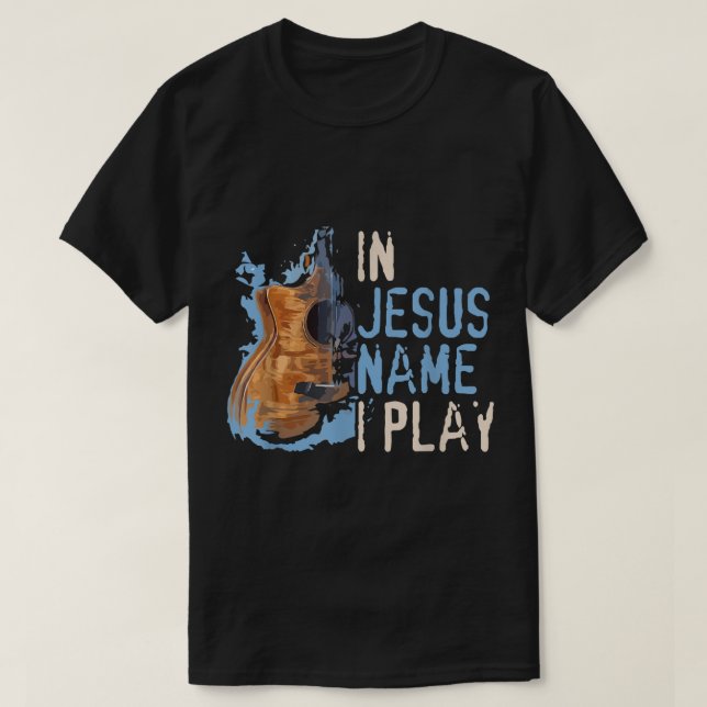 Camiseta En nombre de Jesús toco guitarra música cristiana (Diseño del anverso)