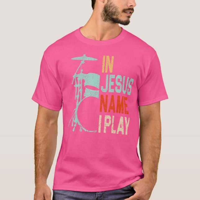 Camiseta En nombre de Jesús toco tambor de música (Anverso)
