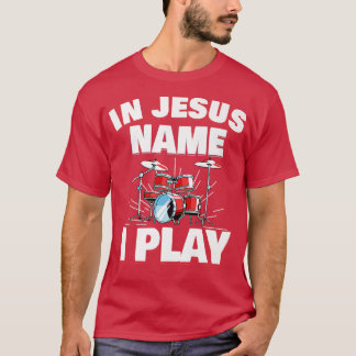 Camiseta En nombre de Jesús toco tambores musicales de la I
