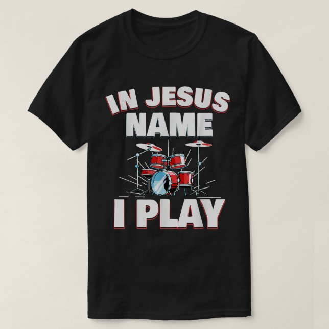 Camiseta En nombre de Jesús toco tambores musicales de la I (Diseño del anverso)