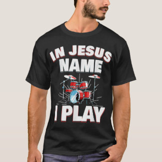 Camiseta En nombre de Jesús toco tambores musicales de la I