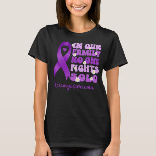 Camiseta en nuestra familia nadie lucha contra el leiomiosa