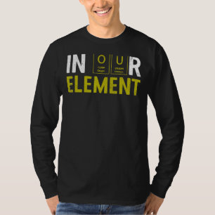 Camiseta En Nuestro Elemento Fun Chemistry Elemental Scienc