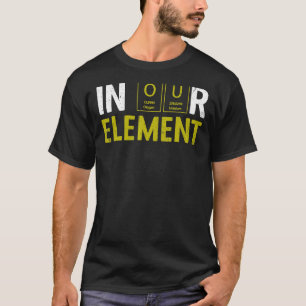 Camiseta En Nuestro Elemento Fun Chemistry Elemental Scienc