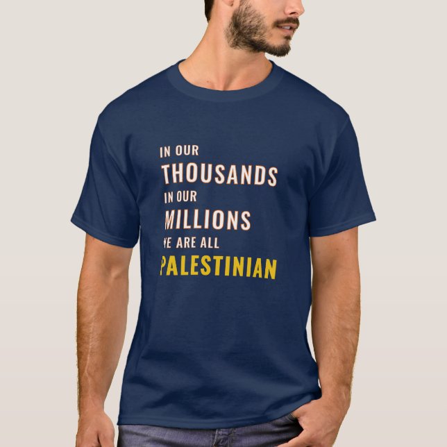 Camiseta "En nuestros miles, en nuestros millones" protesta (Anverso)