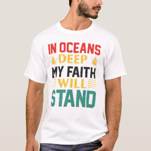 Camiseta En océanos profundos mi fe permanecerá