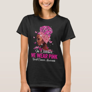 Camiseta En Octubre Nosotros Usamos Rosa Mujeres Negras Cán