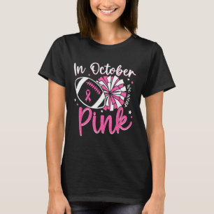 Camiseta En Octubre Nosotros Usamos Rosa Porristas Fútbol B