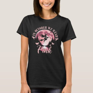 Camiseta En Octubre Nosotros Vestimos de Rosa Bruja de Hall