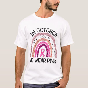 Camiseta En Octubre Nosotros Vestimos De Rosa Conciencia De