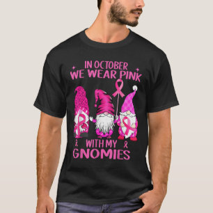 Camiseta En Octubre Nosotros Vestimos Rosa Con Mi Gnomies C