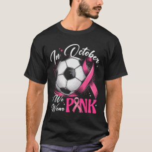 Camiseta En Octubre Nosotros Vestimos Rosa Conciencia del C