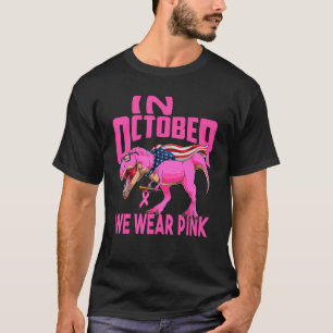 Camiseta En Octubre Usamos A Madre Rosa Rex, Mujer Bandera