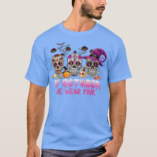 Camiseta En Octubre Usamos Azúcar Rosa Skull Halloween Brea