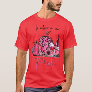 Camiseta En Octubre Usamos Calabaza Rosa Y Ca De Pechuga De