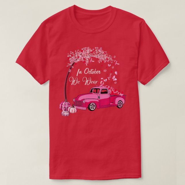 Camiseta En Octubre Usamos Camión Rosado - Bomba De Cáncer  (Diseño del anverso)