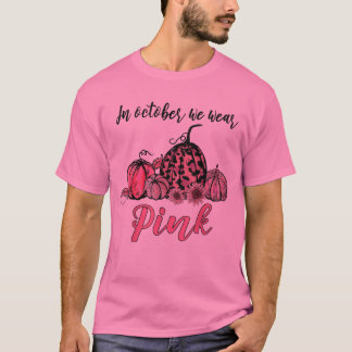 Camiseta En Octubre Usamos Cáncer De Mama De Calabaza Rosa