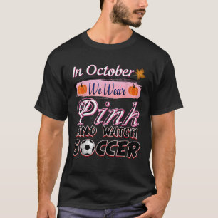Camiseta En Octubre Usamos Cáncer De Mama De Fútbol Rosa