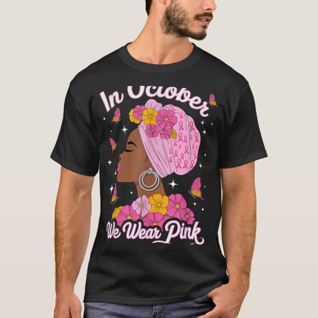 Camiseta En Octubre Usamos Cáncer De Mama De Mujer Negra Ro (Anverso)