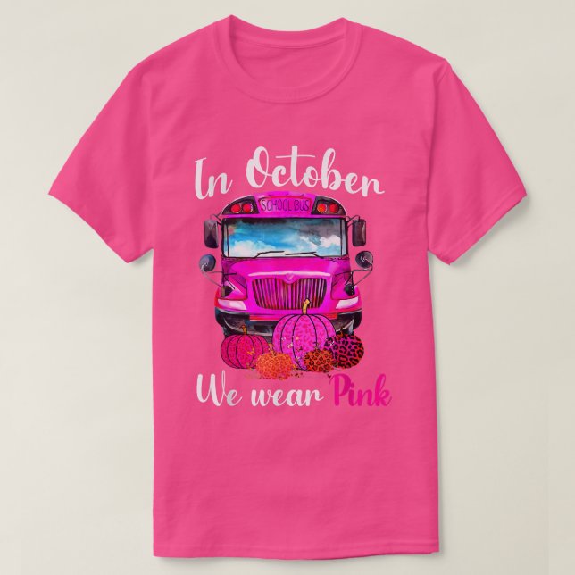 Camiseta En Octubre Usamos Cáncer De Mama En Autobús Escola (Diseño del anverso)