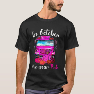 Camiseta En Octubre Usamos Cáncer De Mama En Autobús Escola