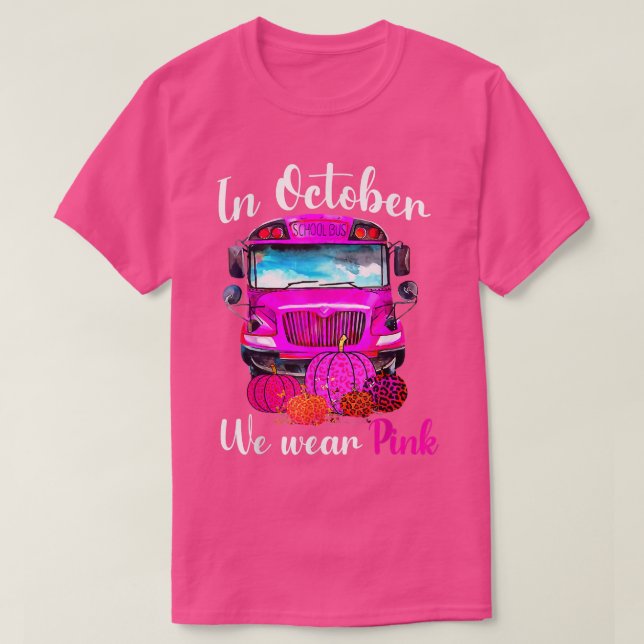 Camiseta En Octubre Usamos Cáncer De Mama En Autobús Escola (Diseño del anverso)